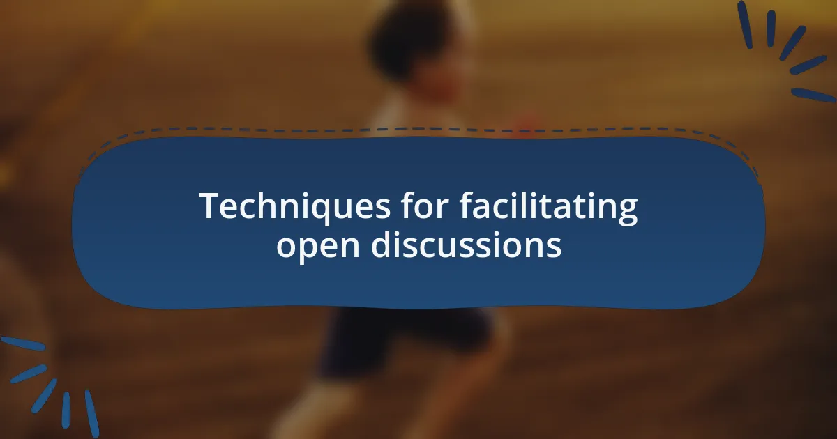 Techniques for facilitating open discussions