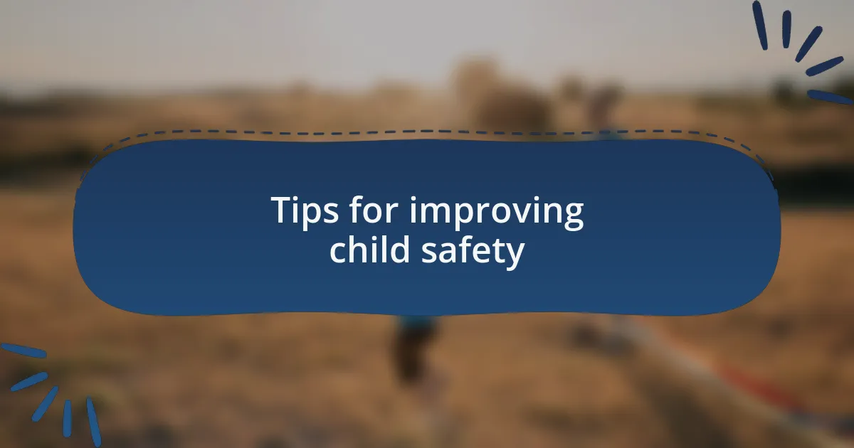 Tips for improving child safety