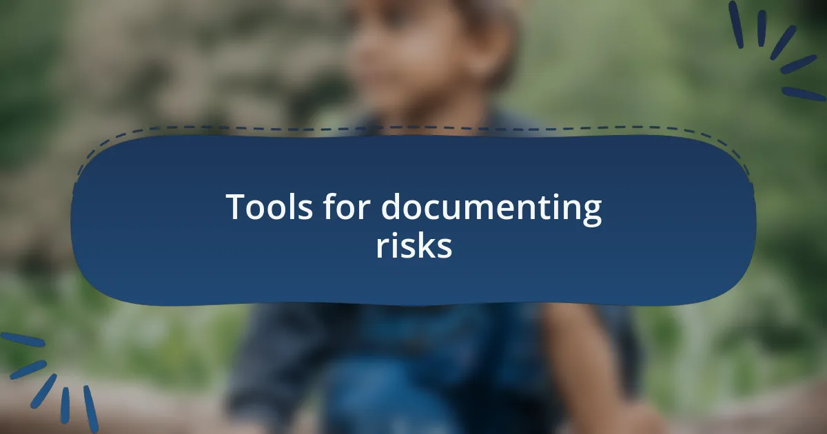 Tools for documenting risks