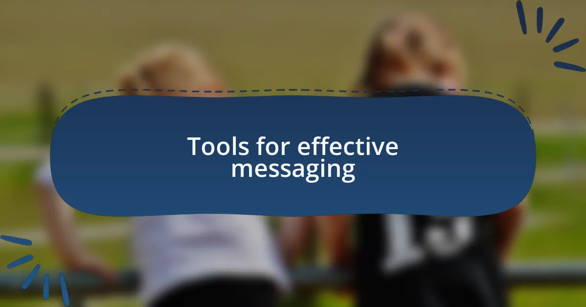 Tools for effective messaging