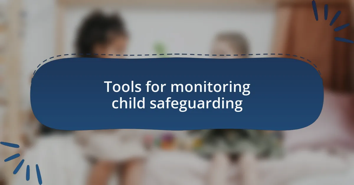 Tools for monitoring child safeguarding