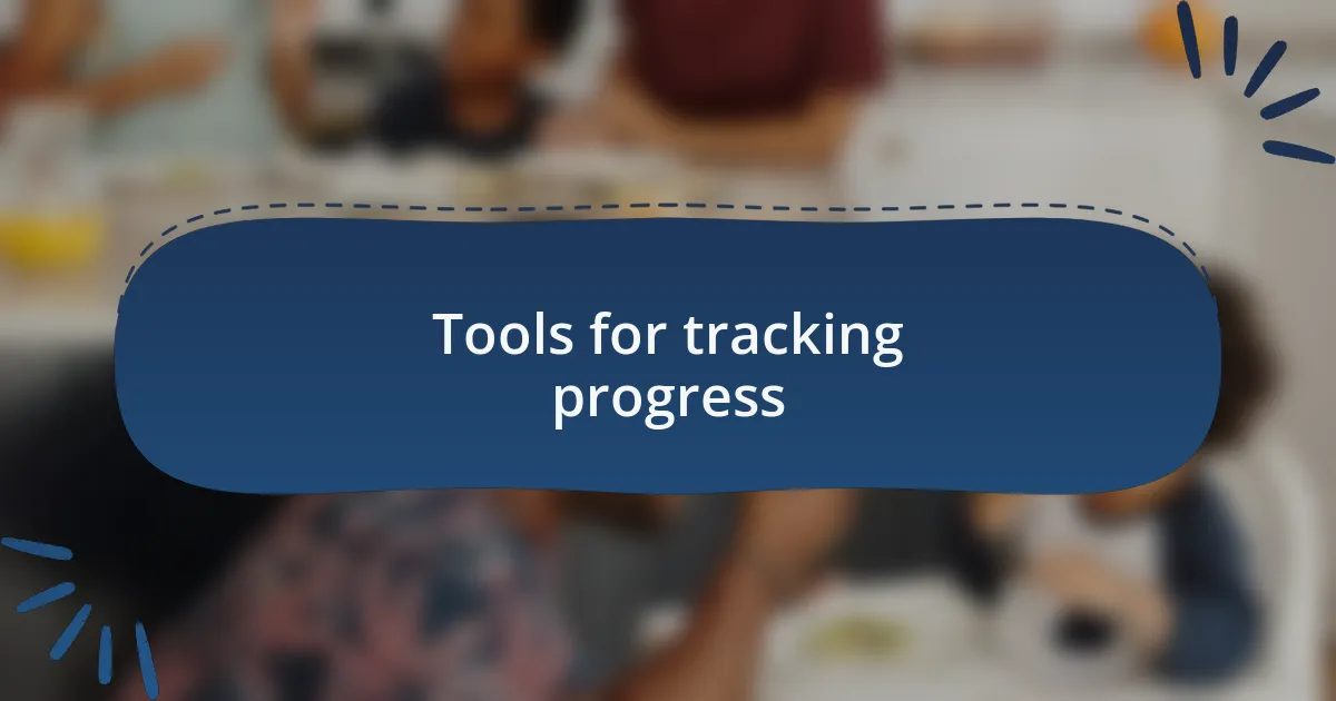 Tools for tracking progress