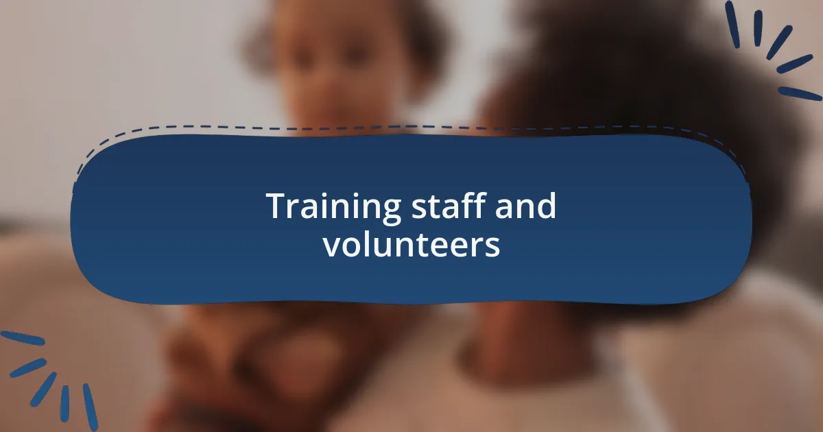 Training staff and volunteers