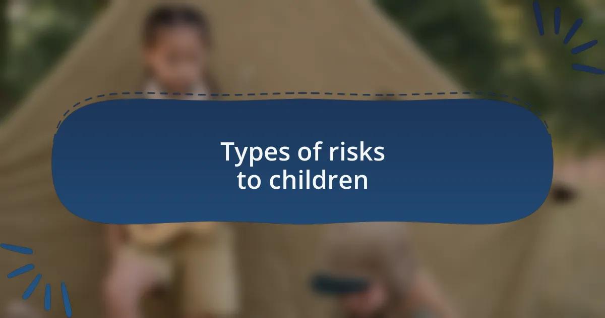 Types of risks to children