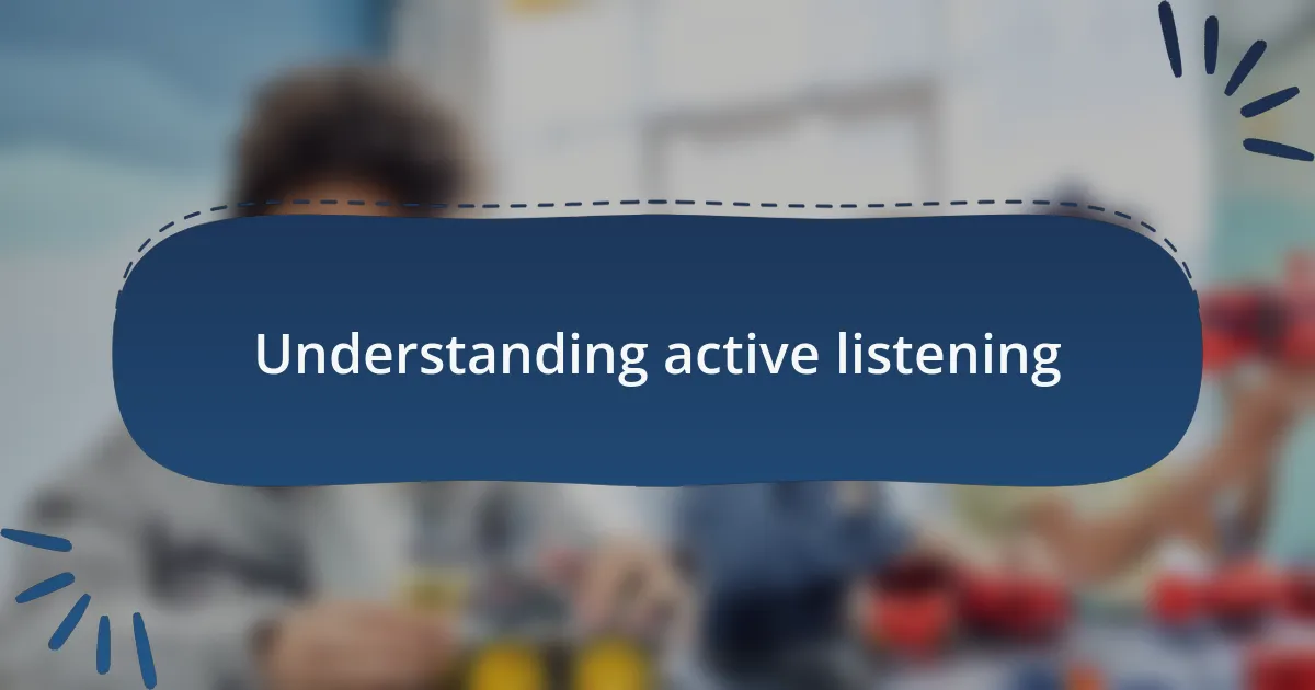 Understanding active listening