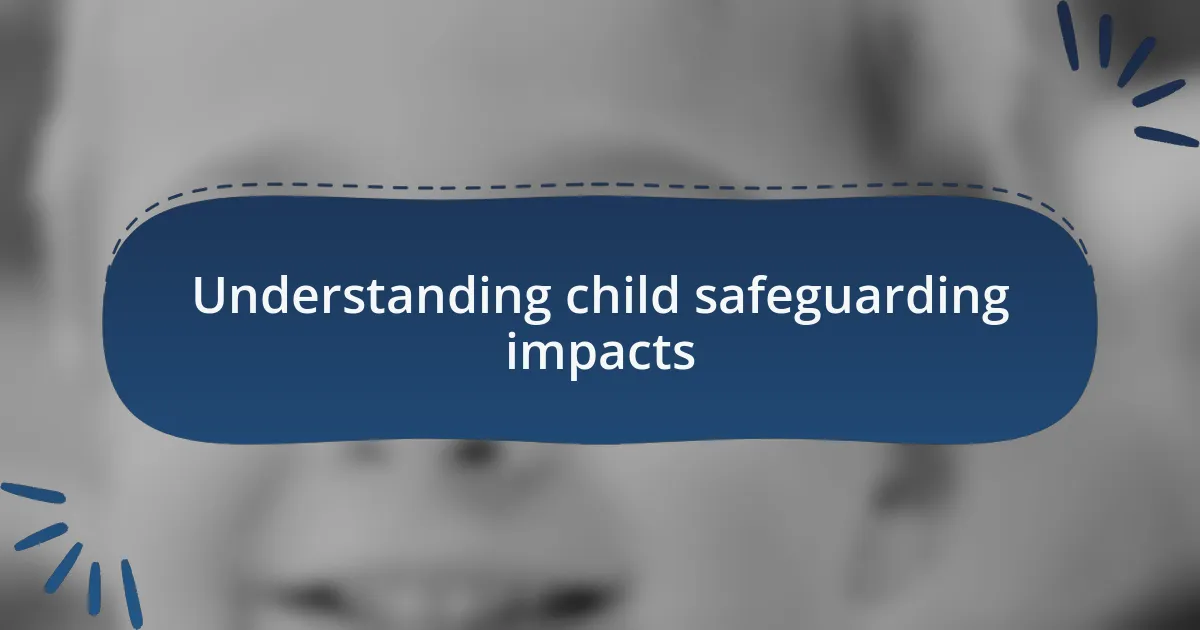 Understanding child safeguarding impacts