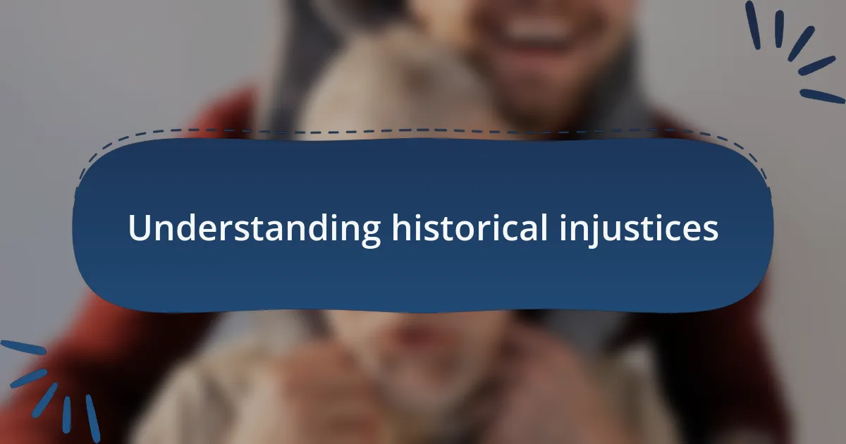 Understanding historical injustices