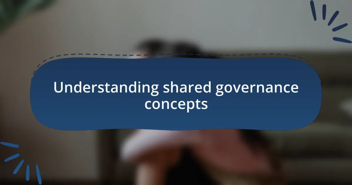 Understanding shared governance concepts