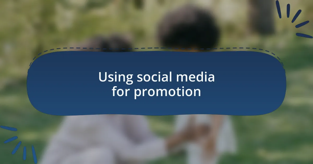 Using social media for promotion